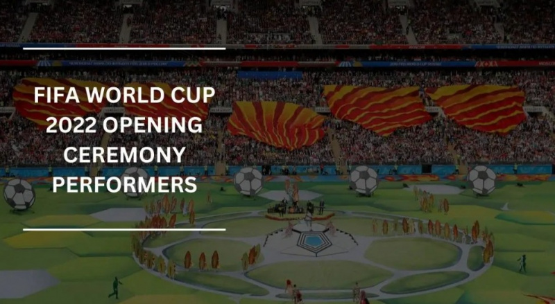 Llista d'intèrprets de la cerimònia d'obertura de la Copa del Món de la FIFA 2022